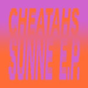 Cheatahs - Sunne  12-INCH SINGLE